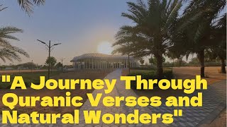 Exploring Quranic Park A Journey Through Faith and Nature Quranic Park  Dubai  UAE  Malayalam [upl. by Thay]