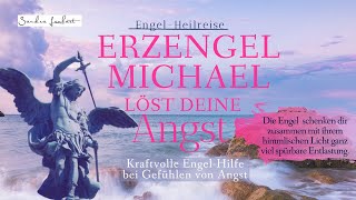 Erzengel Michael löst deine Angst 💙 Meditation [upl. by Halyk]