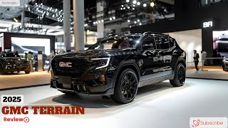 First Look 2025 GMC Terrain  A Game Changer in SUVs [upl. by Eremahs]