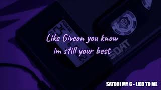 Satori My G  Lied To Me Official Lyric Video [upl. by Annawot131]