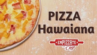 Pizza HAWAIANA Receta CASERA 😋🍕🍍 Fácil y Rápido [upl. by Aerdnaed]