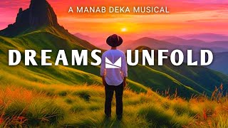 Manab Deka  Dreams Unfold Official Music Video [upl. by Ennagroeg340]