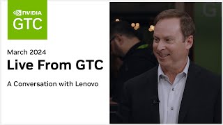 Live from GTC 2024  Interview with Lenovo [upl. by Hancock32]