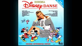 Douchka  Disney Danse Original Instrumental Version [upl. by Suh173]