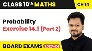 Probability  Exercise 141 Part 2  Class 10 Maths Chapter 14  CBSE [upl. by Oivlis]