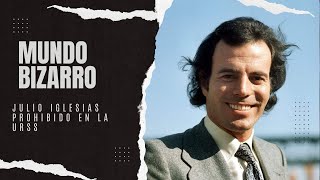 MUNDO BIZARRO Julio Iglesias prohibido en la URSS [upl. by Ahsem]