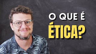 O que é Ética Breve resumo da Filosofia Moral [upl. by Hanako]