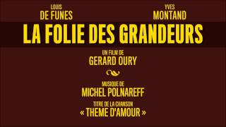 quotLa Folie des Grandeursquot OST  Theme damour  Michel Polnareff  HQVersion [upl. by Eelsnia]