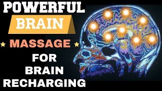 WARNING POWERFUL BRAINWAVE MASSAGE FOR BRAIN HEALING amp RECHARGING [upl. by Edasalof]