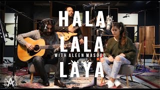 Hala Lala Laya هلالالاليا  Apo amp the Apostles with Aleen Masoud [upl. by Neelyak966]