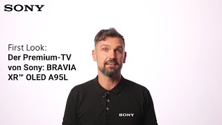 First Look Der PremiumTV von Sony BRAVIA XR™ OLED A95L [upl. by Pitt]