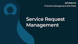 017 Service Request Management  ServiceNow ITSM ServiceNow ITSM Exam Prep [upl. by Cryan]