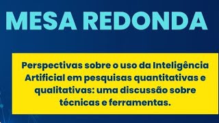 Perspectivas sobre o uso da Inteligência Artificial em pesquisas quantitativas e qualitativas [upl. by Nerrot137]