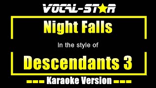 Night Falls Karaoke  Descendants 3 Karaoke Version [upl. by Des]