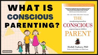 The Conscious Parent Book Summary  Shefali Tsabary  How to Become A Better Parent [upl. by Vikky]