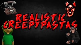 4 Most Realistic Creepypastas [upl. by Michaeline]