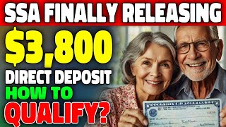 SSA Finally Releasing Today – 3800 Direct Deposit for Every LowIncome Senior on SSI SSDI amp VA [upl. by Amsirp828]