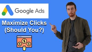 Google Ads Maximize Clicks Should You 2022 [upl. by Penrod141]