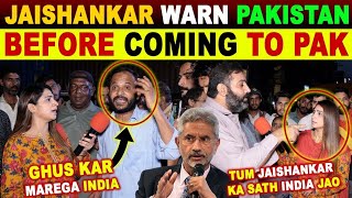 DRSJAISHANKAR WARN PAKISTAN AGAIN BEFORE GOING PAK  PAK PUBLIC NEED BORNOL  INDIAN REACTION [upl. by Fein941]