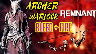 REMNANT 2 quotARCHER WARLOCKquot BLEED FIRE BOW BUILD ARCHON HUNTER BUILD IS TOO GODLY SLOW APOCALYPSE [upl. by Garrett]