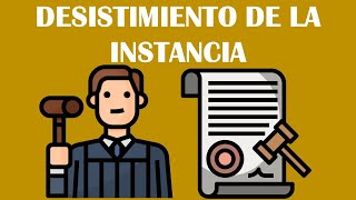 DESISTIMIENTO DE LA INSTANCIA EN EL PROCESO CIVIL  DERECHO PROCESAL CIVIL [upl. by Lennahc16]