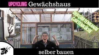 Gewächshaus selber bauen  Upcycling aus alten Fenstern [upl. by Orel]