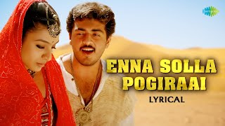 Enna Solla Pogirai  Lyrical  Kandukondain Kandukondain  Ajith Kumar Tabu  AR Rahman [upl. by Mcclenaghan750]