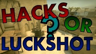 CSGO HACKS OR LUCKSHOT [upl. by Nedlog362]