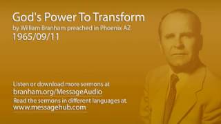 Gods Power To Transform William Branham 650911 [upl. by Chery]