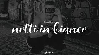 blanco  notti in bianco testo [upl. by Kilan377]