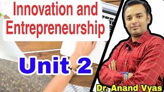 innovation and entrepreneurship  AKTU  Complete Revision Unit 2 [upl. by Ainesy]