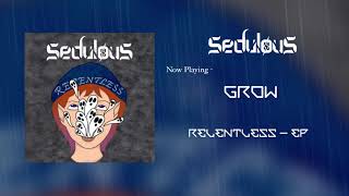 Sedulous  Grow Audio [upl. by Lutim]