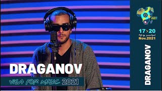 DRAGANOV  Visa For Music 2021 [upl. by Amadas]