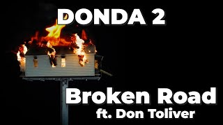 DONDA 2  Broken Road  Ye Kanye West ft Don Toliver [upl. by Hamner]