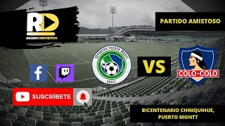 🔴 EN VIVO  DEPORTES PUERTO MONTT vs COLO COLO  AMISTOSO EN VIVO ⚽ [upl. by Yuri214]