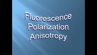 Fluorescence Polarization Anisotropy  Explained  Simple Easy [upl. by Ainimre]