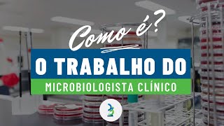 O trabalho do Microbiologista Clínico l COMO É [upl. by Ynehteb]