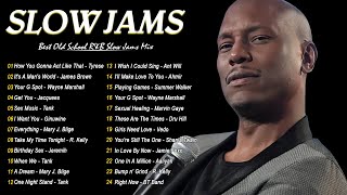 Best of Slow Jams Mix ✨ Tyrese Keith Sweat Joe Tank Jacquees Aaliyah Shania Twain amp More [upl. by Ariadne]