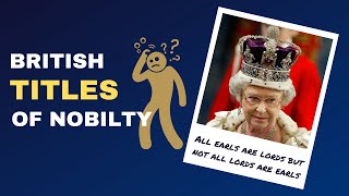 Understanding British Titles of Nobility and How to Use Them [upl. by Arihaz]