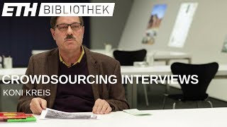 ETHBibliothek Crowdsourcing Interview mit Koni Kreis [upl. by Inaoj]