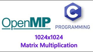 1024 Matrix Multiplication using C and OpenMP [upl. by Hong]