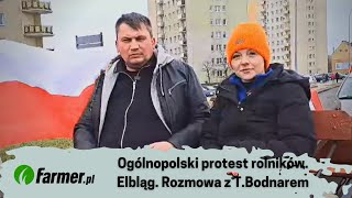 Ogólnopolski protest rolników Elbląg Rozmowa z Tomaszem Bodnarem  90224r  Farmerpl [upl. by Kerman]