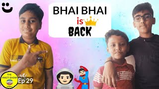 BHAI BHAI IS BACK 🤩  The Masti Show  Ep 29  Vicky and Rohan  Viraj and Adi Masti Show [upl. by Pessa418]