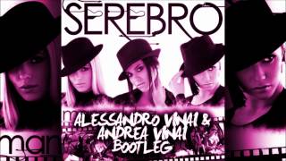 Serebro  Mama Lover Alessandro Vinai amp Andrea Vinai Bootleg [upl. by Lody]