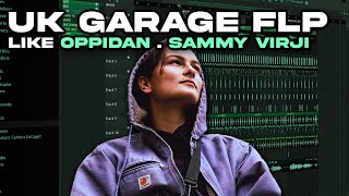 How to UK Garage like Oppidan Sammy Virji FREE FLP [upl. by Portia]