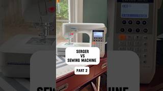 Serger vs Sewing Machine Part 2 Follow along for Part 3 and more tips and tutorials sewinghacks [upl. by Cutlor638]