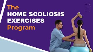 The Home Scoliosis Exercises Program ScoliosisExercises scolismart scoliosistreatment scolis [upl. by Etteiram900]