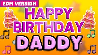 Happy Birthday DADDY  POP Version 3  The Perfect Birthday Song for DADDY [upl. by Anilyx]