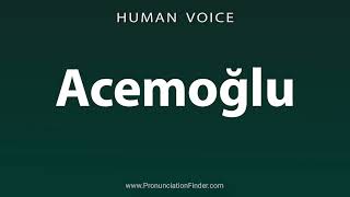 How To Pronounce Acemoglu [upl. by Nailuj994]