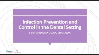 Infection Prevention amp Control in the Dental Setting 10282024 [upl. by Namyl]